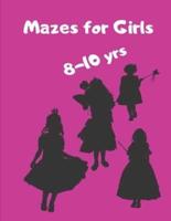 Mazes for Girls 8 - 10 Yrs