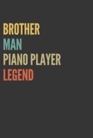 Brother Man Piano Player Legend Notebook