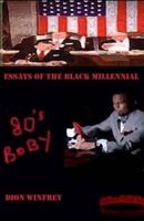 80'S Baby Essays of the Black Millennial