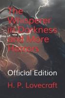 The Whisperer in Darkness and More Horrors