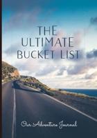 The Ultimate Bucket List - Our Adventure Journal