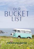 Our Bucket List - Adventures Journal