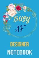 Busy Af Designer Notebook