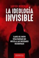 La Ideología Invisible