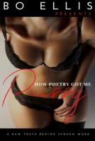 How Poetry Got Me Pussy