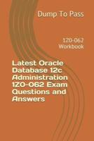 Latest Oracle Database 12C Administration 1Z0-062 Exam Questions and Answers
