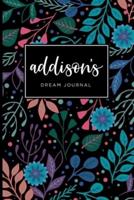 Addison's Dream Journal - Cute Personalized Dream Diary Notebook