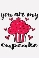 You Are My Cupcake