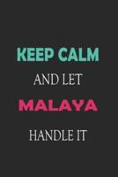 Keep Calm and Let Malaya Handle It