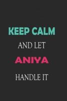 Keep Calm and Let Aniya Handle It