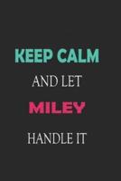 Keep Calm and Let Miley Handle It