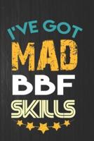 I've Got Mad BBF Skills