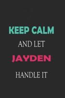 Keep Calm and Let Jayden Handle It