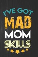 I've Got Mad Mom Skills