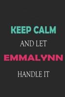 Keep Calm and Let Emmalynn Handle It