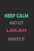 Keep Calm and Let Lailah Handle It