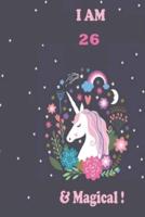 Unicorn Journal I Am 26 & Magical!