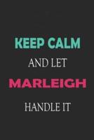 Keep Calm and Let Marleigh Handle It