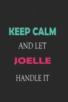 Keep Calm and Let Joelle Handle It