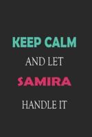 Keep Calm and Let Samira Handle It