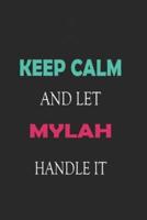 Keep Calm and Let Mylah Handle It