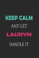 Keep Calm and Let Lauryn Handle It