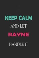 Keep Calm and Let Rayne Handle It