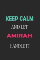 Keep Calm and Let Amirah Handle It