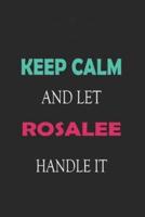 Keep Calm and Let Rosalee Handle It