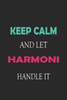 Keep Calm and Let Harmoni Handle It