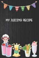 My Juicing Recipe