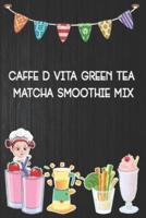 Caffe D Vita Green Tea Matcha Smoothie Mix