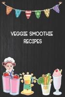 Veggie Smoothie Recipes