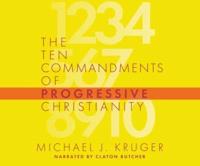 The Ten Commandments of Progressive Christianity