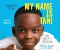 My Name Is Tani...and I Believe in Miracles Young Readers Edition