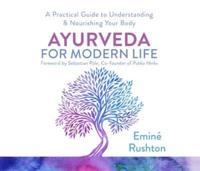 Ayurveda for Modern Life