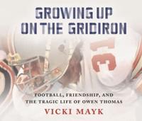 Growing Up on the Gridiron