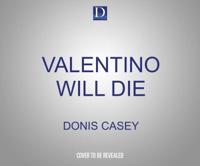Valentino Will Die