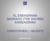 El Eneagrama Sagrado (The Sacred Enneagram)