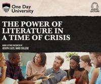 Power of Literature in a Time of Crisis, The