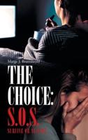 The Choice: S.O.S. Survive or Suicide