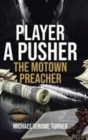 Player a Pusher: The Motown Preacher