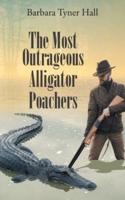 The Most Outrageous Alligator Poachers