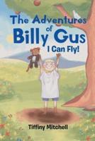 The Adventures of Billy Gus: I Can Fly!