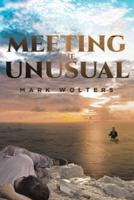 Meeting the Unusual