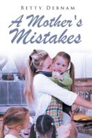 A Mother's Mistakes