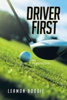 Driver First: My Perspective