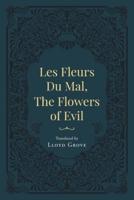 Les Fleurs Du Mal, The Flowers of Evil