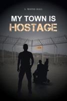 My Town is Hostage