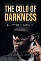 The Cold of Darkness: A Jerimiah Black Adventure
